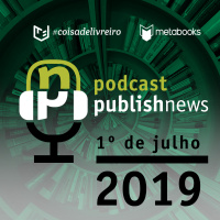 Podcast do PublishNews 01/07/2019 com Daniel Pinsky das editoras Labrador e Contexto