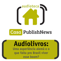 Audioteca Paraty - Audiolivros: Uma experiência alemã e o que falta pro Brasil viver esse boom?