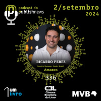 336 - Ricardo Perez - Country Manager, Books Brazil na Amazon