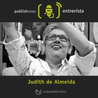 PublishNews entrevista Judith de Almeida