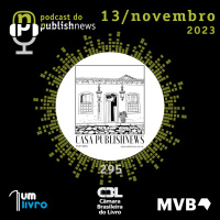 295 - Esquenta Casa PublishNews FLIP 2023