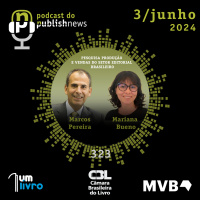 323 - Pesquisa Produção e Vendas do Setor Editorial Brasileiro com Mariana Bueno e Marcos Pereira