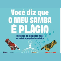 Autores falam sobre Você diz que o meu samba é plágio