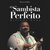 Biografia resgata a trajetória de Arlindo Cruz