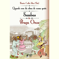 Autora fala sobre Quando Vem da Alma de Nossa Gente - sambas da Praça 11