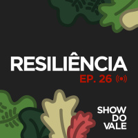 Ep.26 - Resiliência