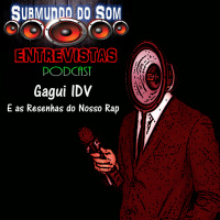 Gagui IDV - E as Resenhas do Nosso Rap