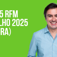 TOP 25 RFM 13 JULHO DE 2025 - 2ª HORA