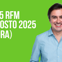 TOP 25 RFM 10 AGOSTO DE 2025 - 1ª HORA