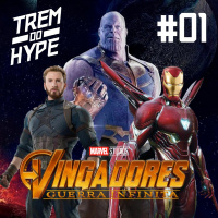#01 - Vingadores: Guerra Infinita e o futuro do MCU