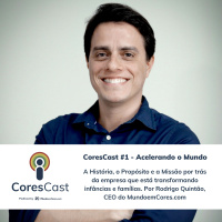 CoresCast #1 - Acelerando O Mundo