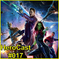 HeroCast 017 - Guardiões Da Galáxia