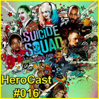 HeroCast 016 - Esquadrão Suicida