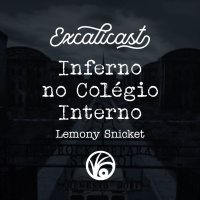 DESBRAVANDO DESVENTURAS 005: Inferno no Colégio Interno