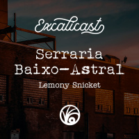 DESBRAVANDO DESVENTURAS 004: Serraria Baixo-Astral