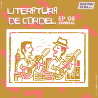 #08. Literatura de Cordel feat. Lincoln Ferdinand (Pipocaria)