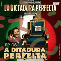 #06. A Ditadura Perfeita