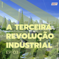 #03 - A Terceira Revolução Industrial_