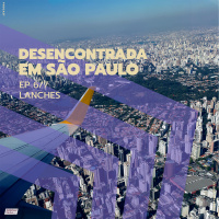 Desencontrada em São Paulo_ (maio.18) 6/7 - Lanches_