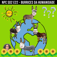 NPC S02 E22 - Burrices da humanidade