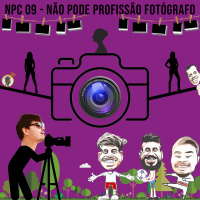 NPC 09 - Não pode profissão fotógrafo