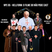 NPC 05 - Hellform: O filme do Não Pode Cast