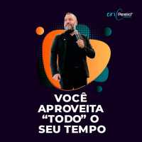 Dica Terapêutica - Você Aproveita todo o seu tempo?