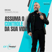 Assuma o controle da sua vida - Dica Terapêutica