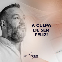 A culpa de ser feliz - Dica Terapêutica