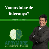 Vamos falar de liderança - A Teoria Dos Traços - EP2