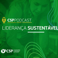 CSP Podcast EXTRA T01 E08 | O que é liderança sustentável?