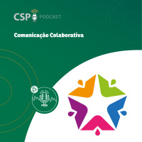 CSP Podcast T02 EP28 - Impactos da comunicação colaborativa