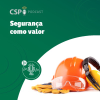 CSP Podcast T02 EP30 - Como manter a total segurança em uma equipe de alta performance na indústria