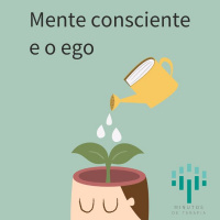Mente consciente e ego