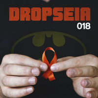 DROPSEIA 018 - O HIV NA CULTURA POP