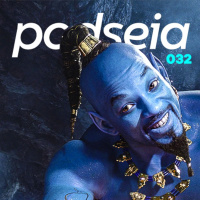 PODSEIA 032 - OS LIVE ACTIONS DA DISNEY