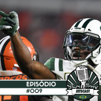 JetsCast 009 – Browns vs Jets Semana 3 2018