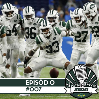 JetsCast 007 – Jets vs Lions Semana 1 2018
