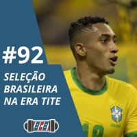 BCB 92 - Seleção brasileira na era Tite