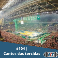 BCB 104 - Cantos das torcidas