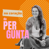 No Coração da Pergunta #2 - Porque não consigo pedir ajuda?