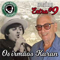 Extra 09 - Os Irmãos Karan
