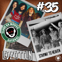 EP 35 Led Zeppelin - Stairway to Heaven