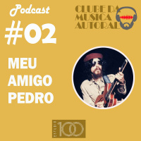 EP 02 Raul Seixas - Meu Amigo Pedro