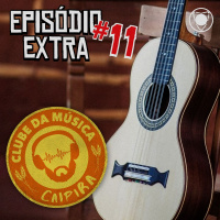 Extra 11 - Clube da Música Caipira