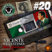 EP 20 Vicente Celestino - Mia Gioconda