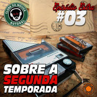 Extra 03 - Sobre a Segunda Temporada