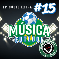 Extra 15 - Música e Futebol
