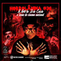 Horrolândia 36 | A Arte de Zé do Caixão - Ícone do Cinema Nacional