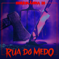 Horrolândia 38 | Trilogia Rua do Medo